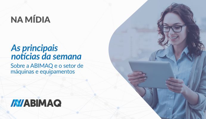 Abimaq na Mídia - 23/05/2022 - 26/05/2022